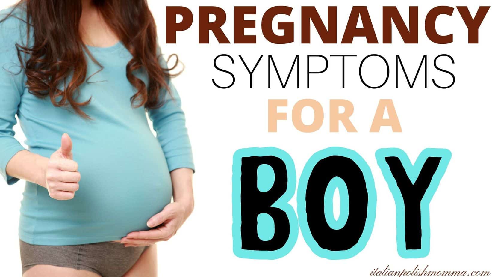 19 Pregnancy Symptoms If You Are Having A Baby Boy